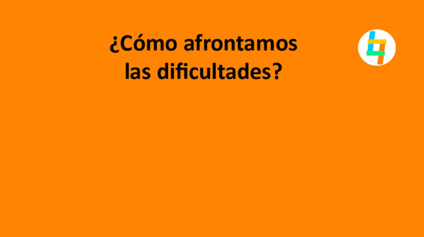¿Cómo afrontamos las dificultades?